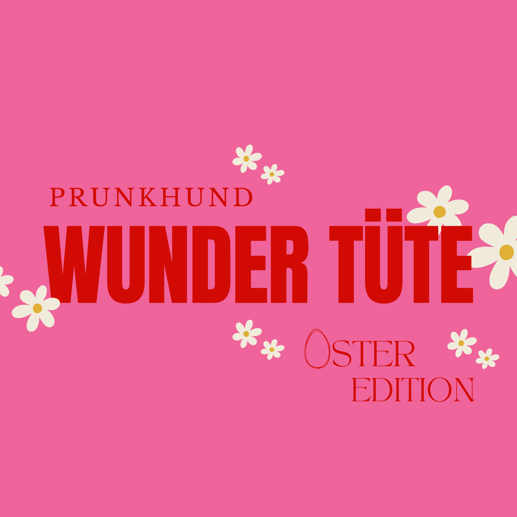 PRUNKHUND Oster Wundertüte